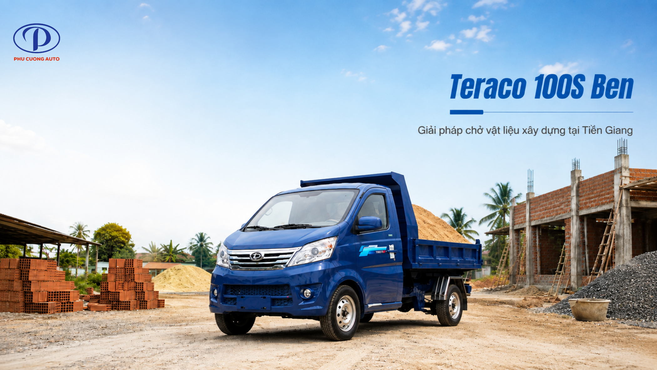 Xe tải Teraco 100S Ben – Giải pháp chở vật liệu xây dựng tại Tiền Giang